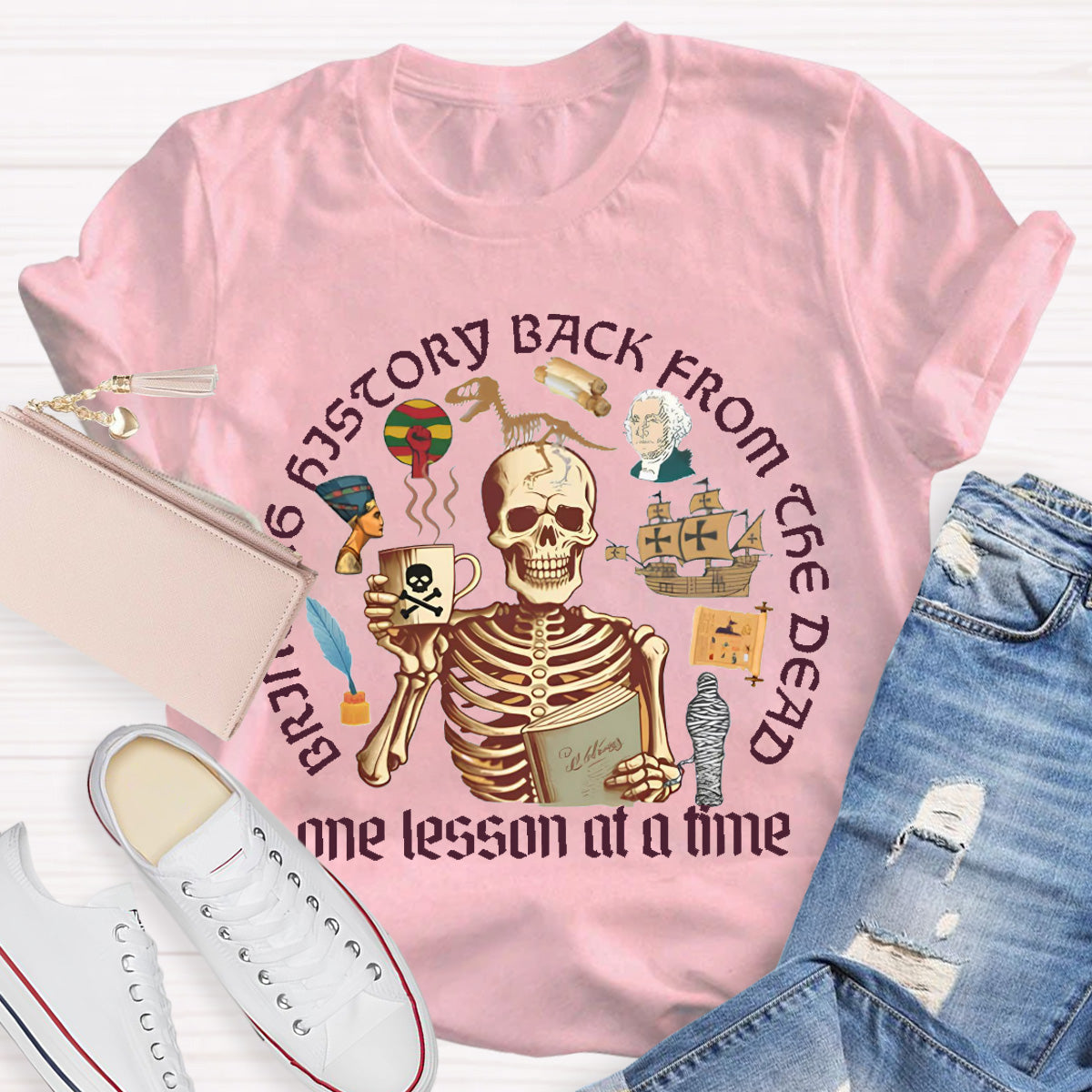 Skeleton Bringing History Back From The Dead History Teacher T-Shirt