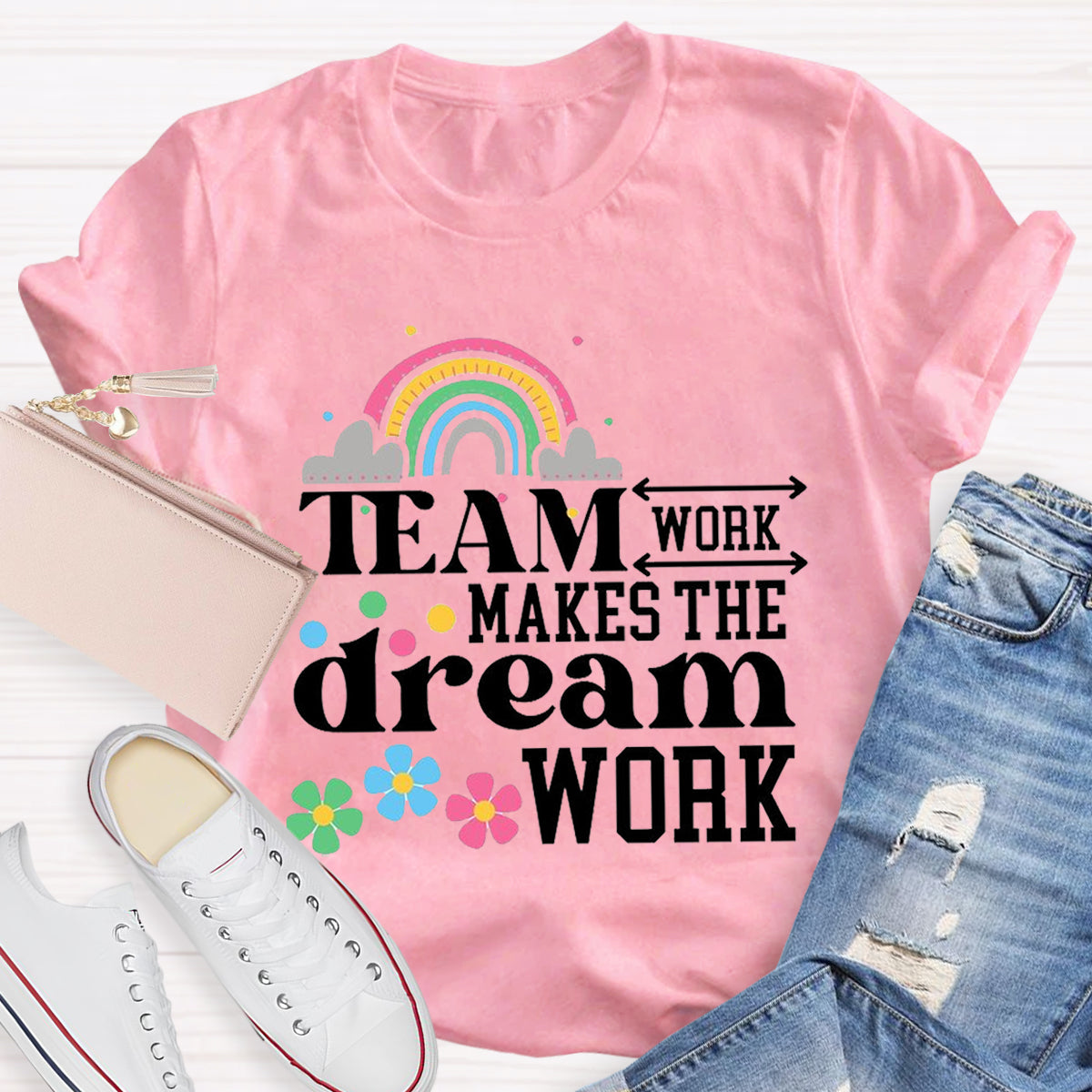 Team Work Make The Dream Work Teacher T-Shirt