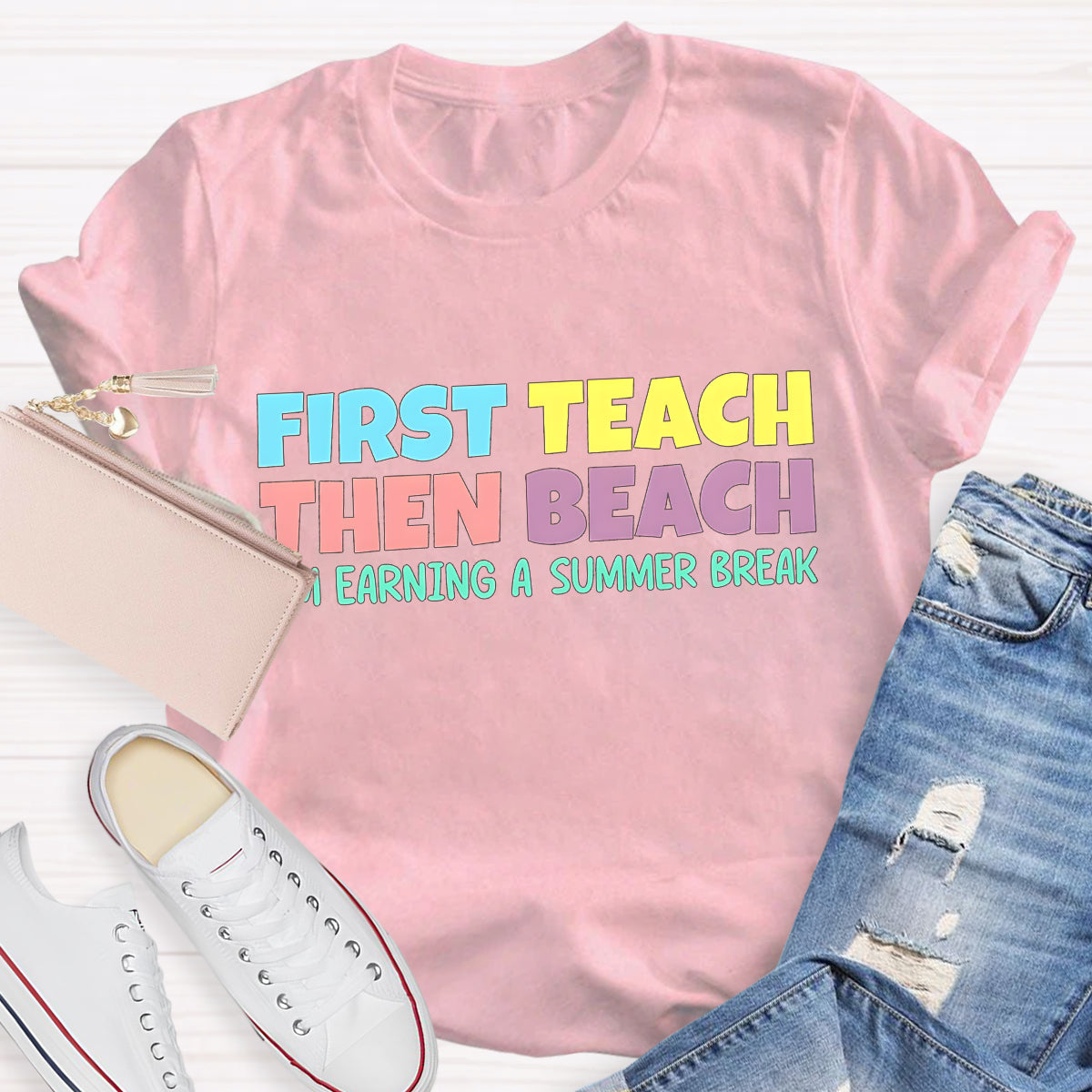 First Teach then Beach Teacher Summer Break T-Shirt