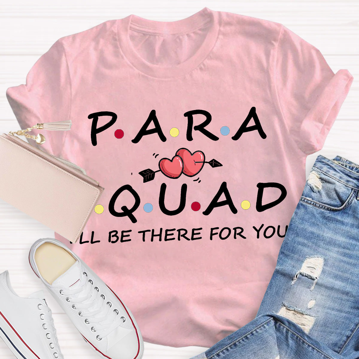 Para Squad I'll Be There For You Teacher T-Shirt