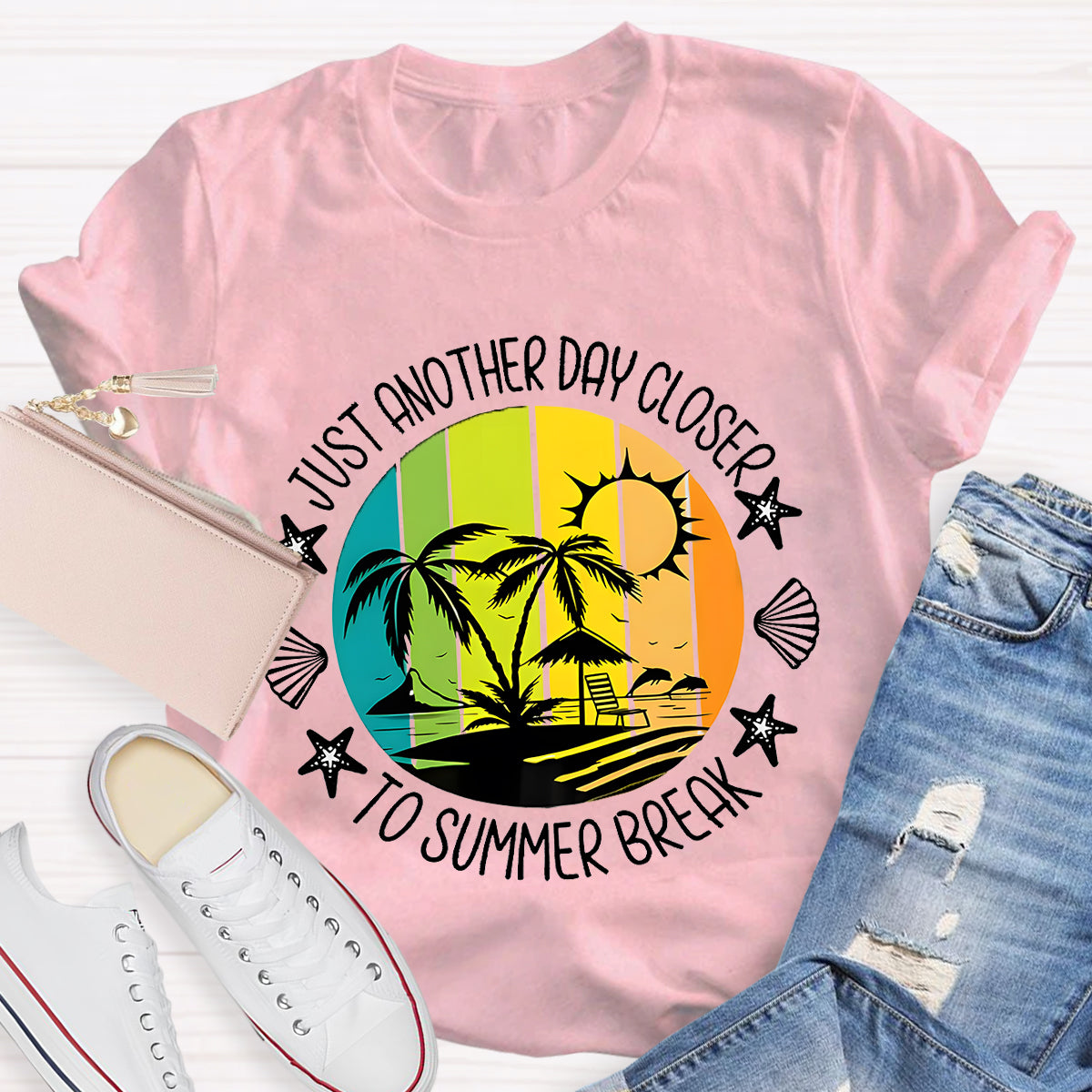 Just Another Day Closer Summer Break Teacher T-Shirt