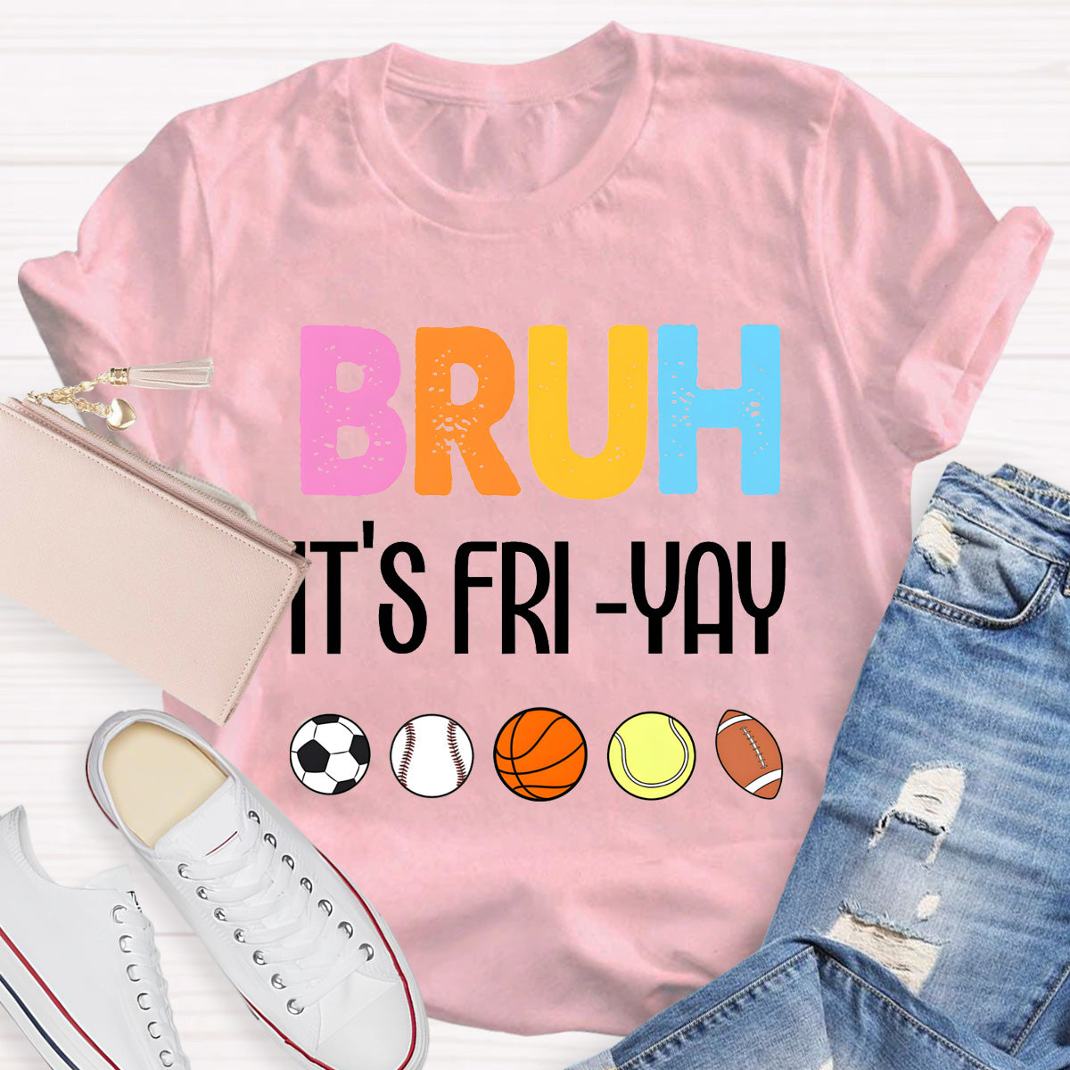 Bruh It's Fri Yay Teacher T-Shirt