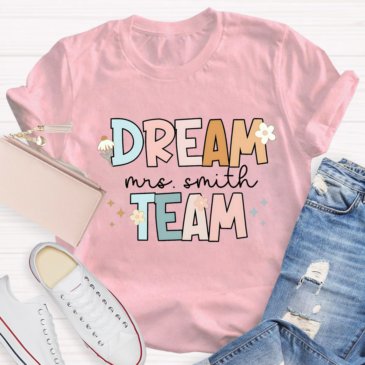 Personalized  Teacher Name Of Dream Team T-Shirt