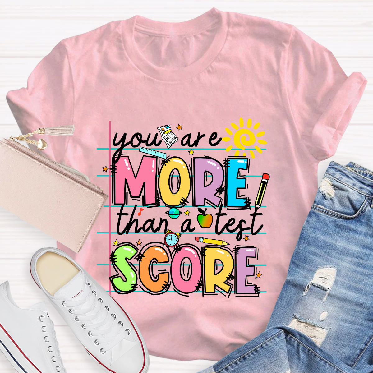 Your More Than A Test Score T-Shirt