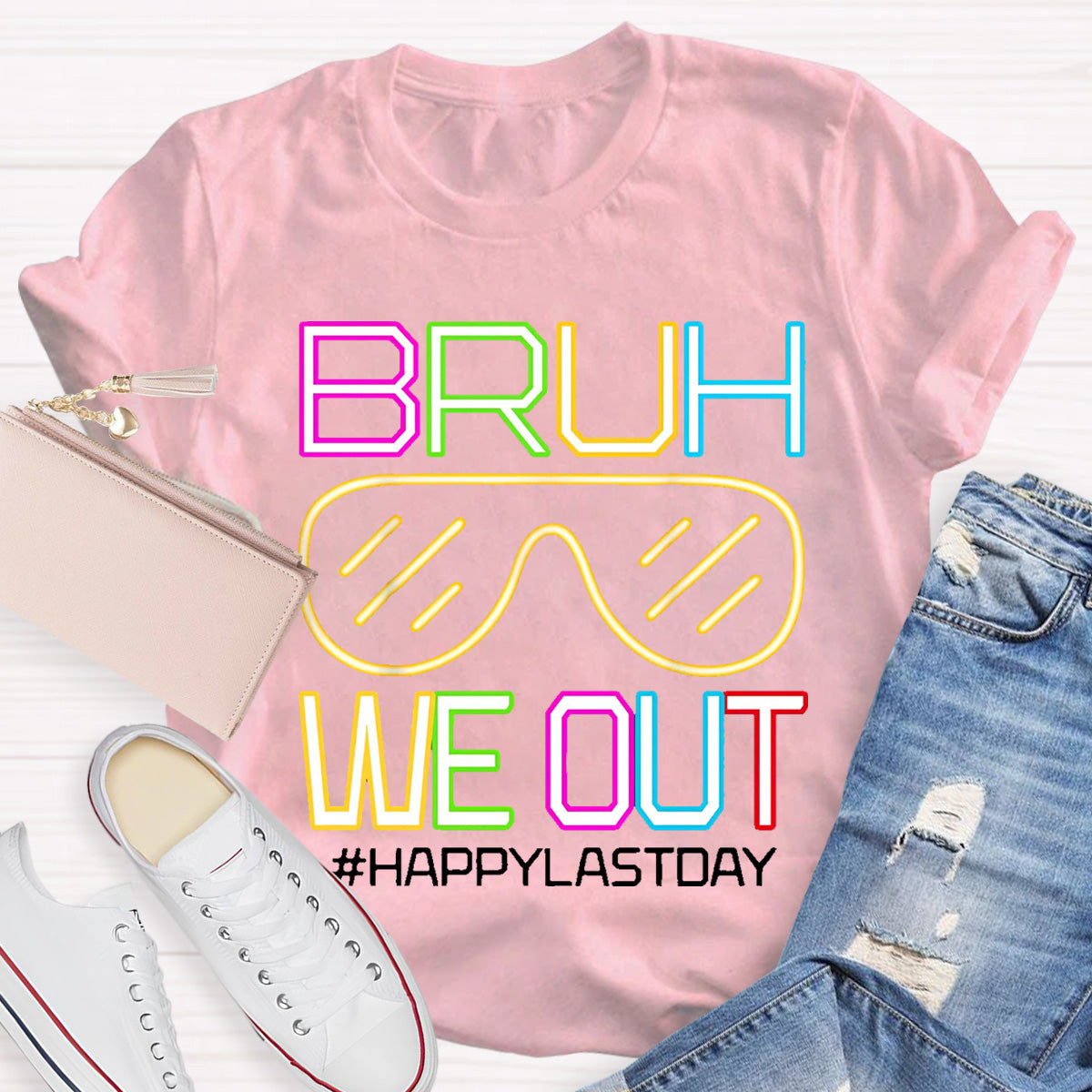 Bruh We Out Happy Last day Teacher T-Shirt
