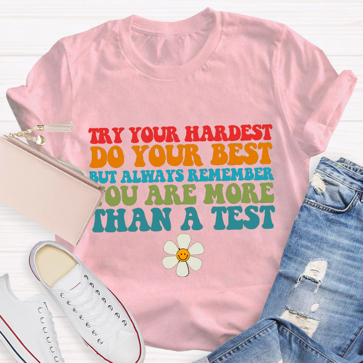 Do Your Best You Are More Than A Score Teacher T-Shirt