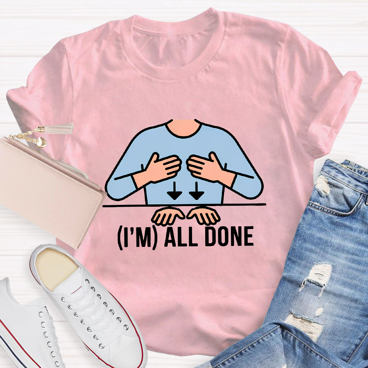 I'm All Done Teacher T-Shirt