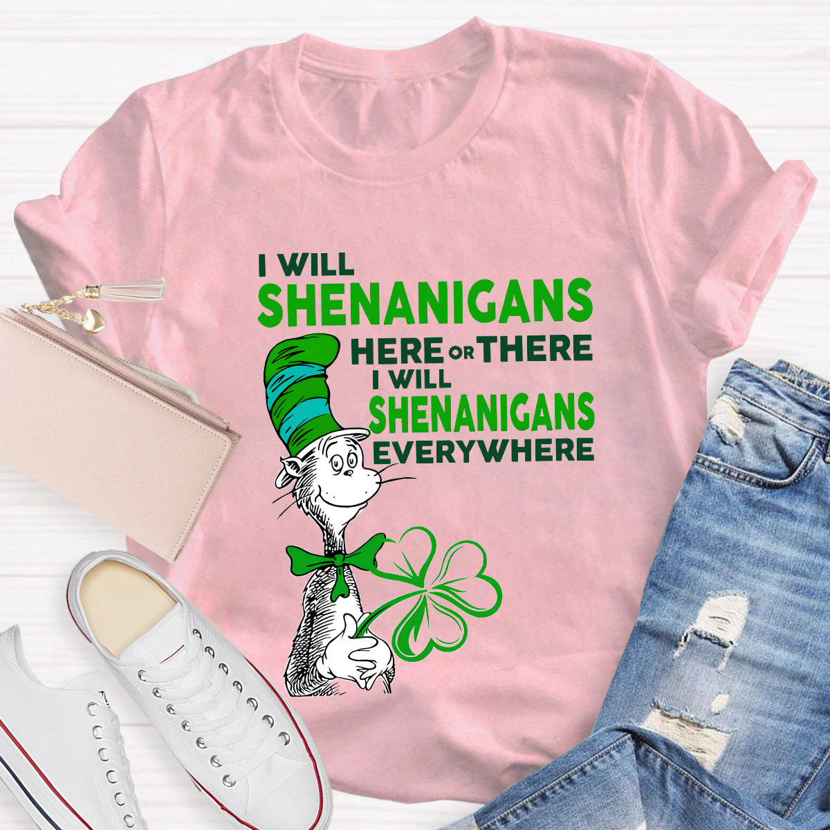 I Will Shenanigans Here Or There Teacher T-Shirt