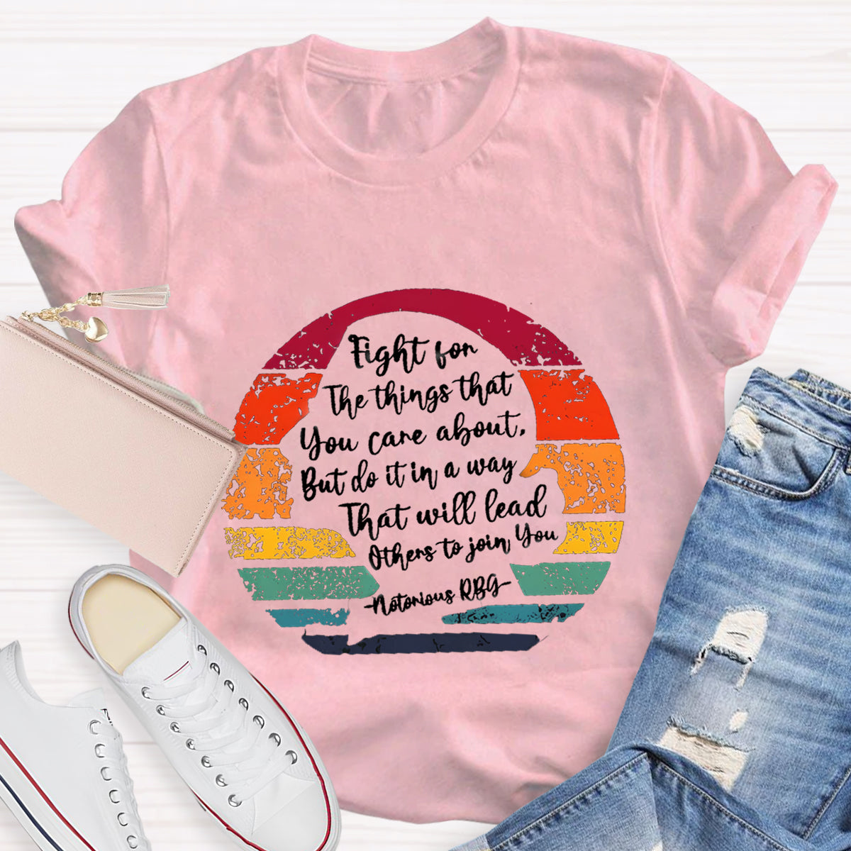 Fight For The Things That You Care About T-Shirt