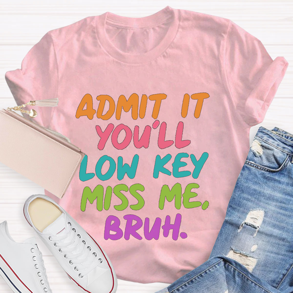 Admit It You'll Low Key Miss Me Bruh Teacher T-Shirt