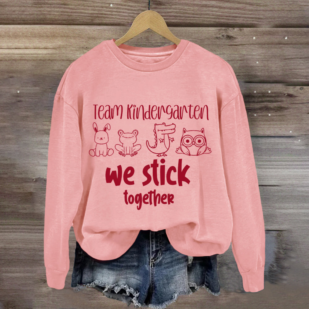 Personalized Grade Kindergarten Team We Stick Together Sweatshirt