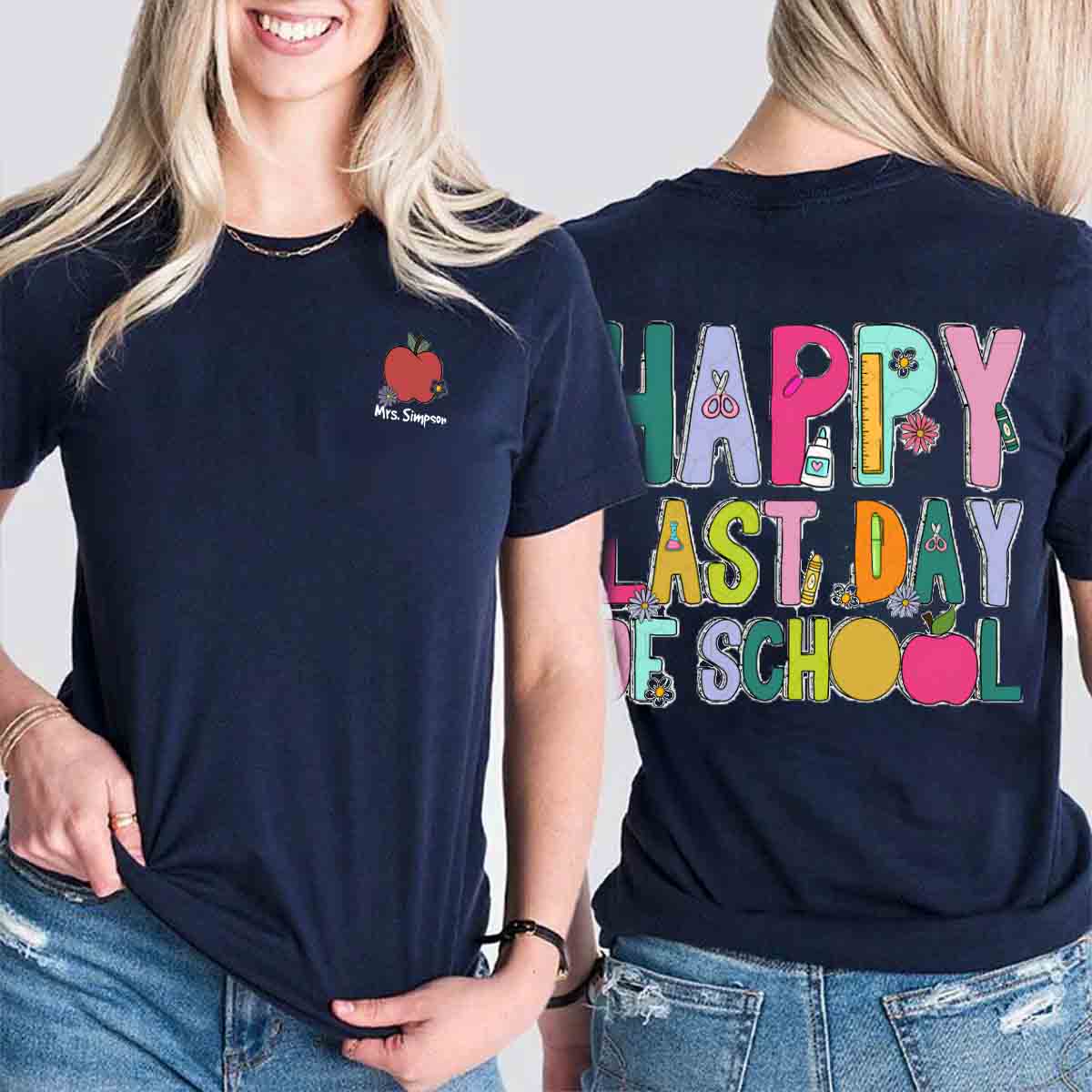 Personalized Name Happy Last Day Of School Double Printed T-shirt