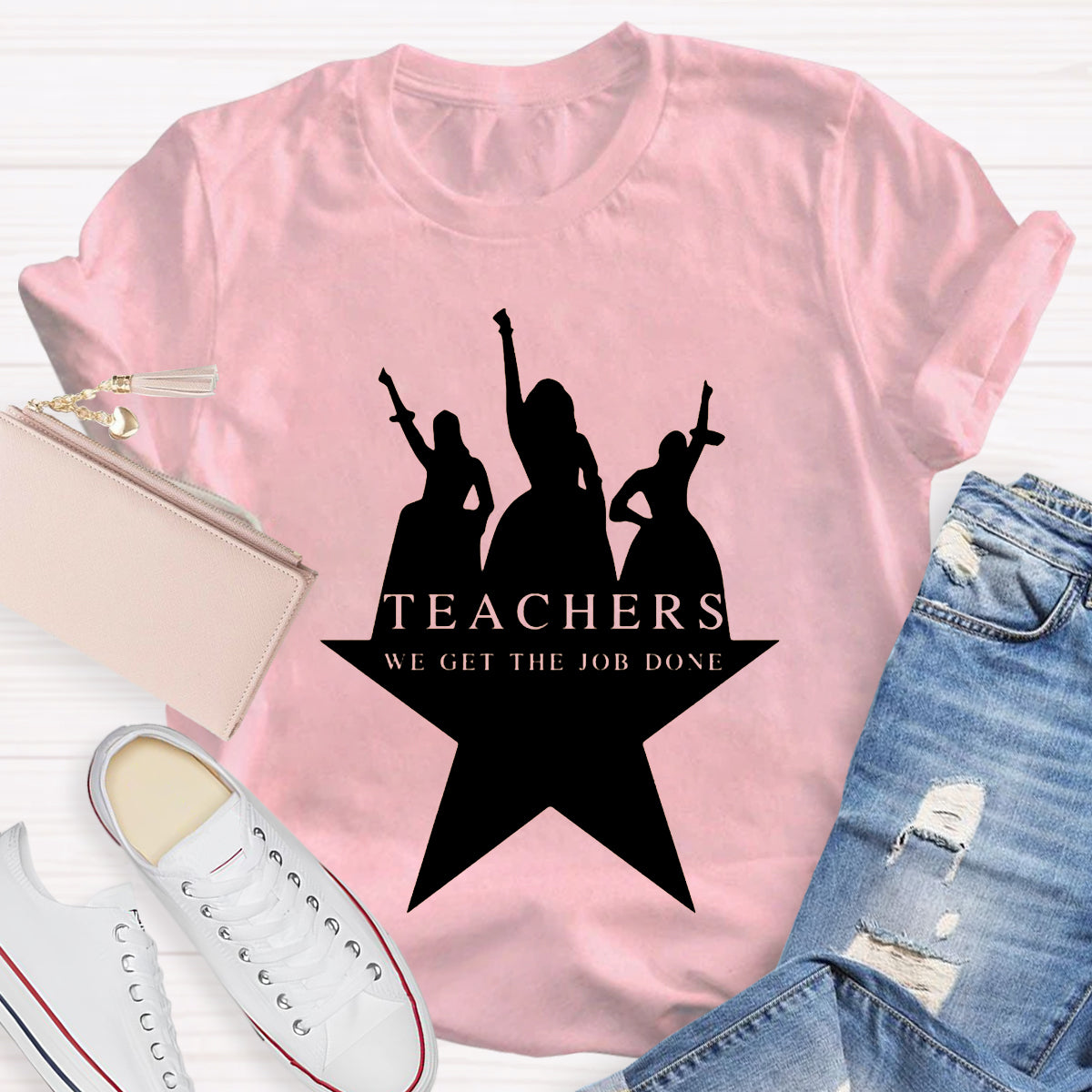 Teachers We Get The Job Done Teacher T-Shirt
