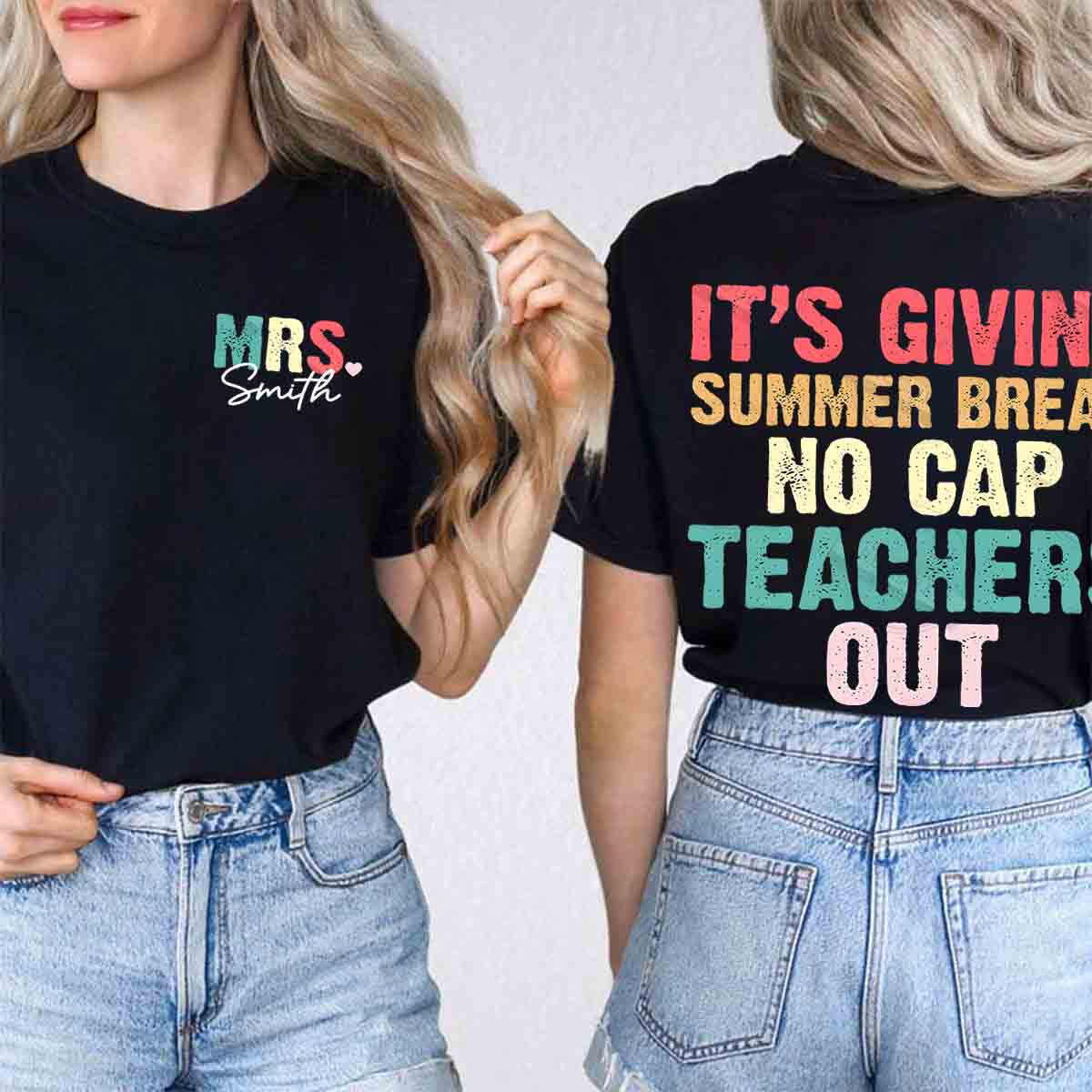 Personalized Name It's Giving Summer Break No Cap Teachers Out Double Printed T-shirt