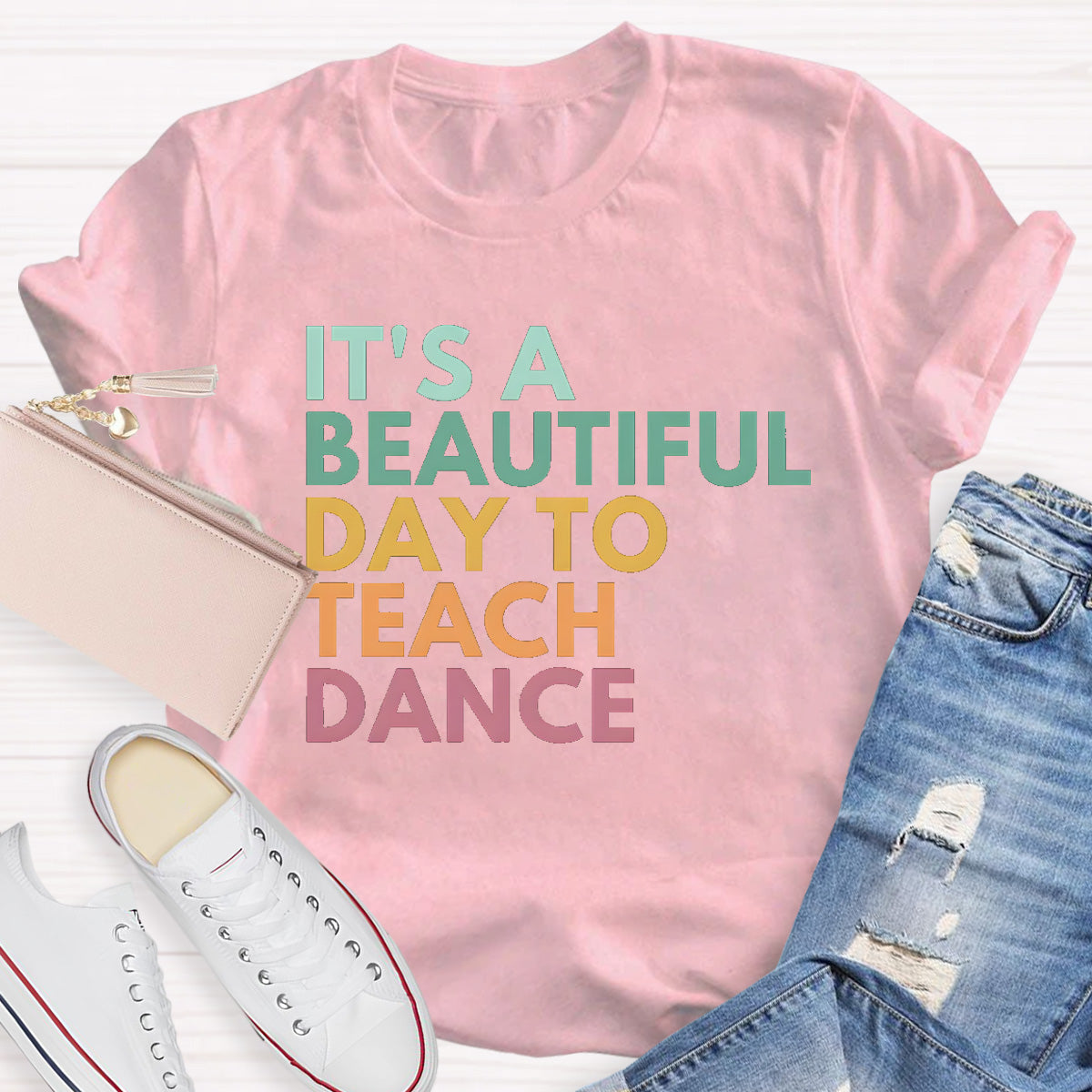 It's A Beautiful Day To Teach Dance Teacher T-Shirt