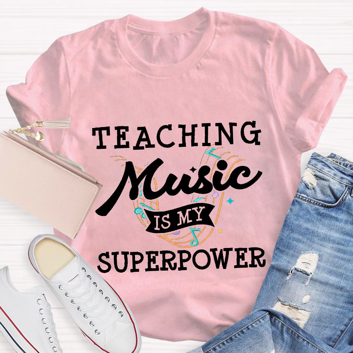 Teaching Music Is My Superpower Teacher T-Shirt
