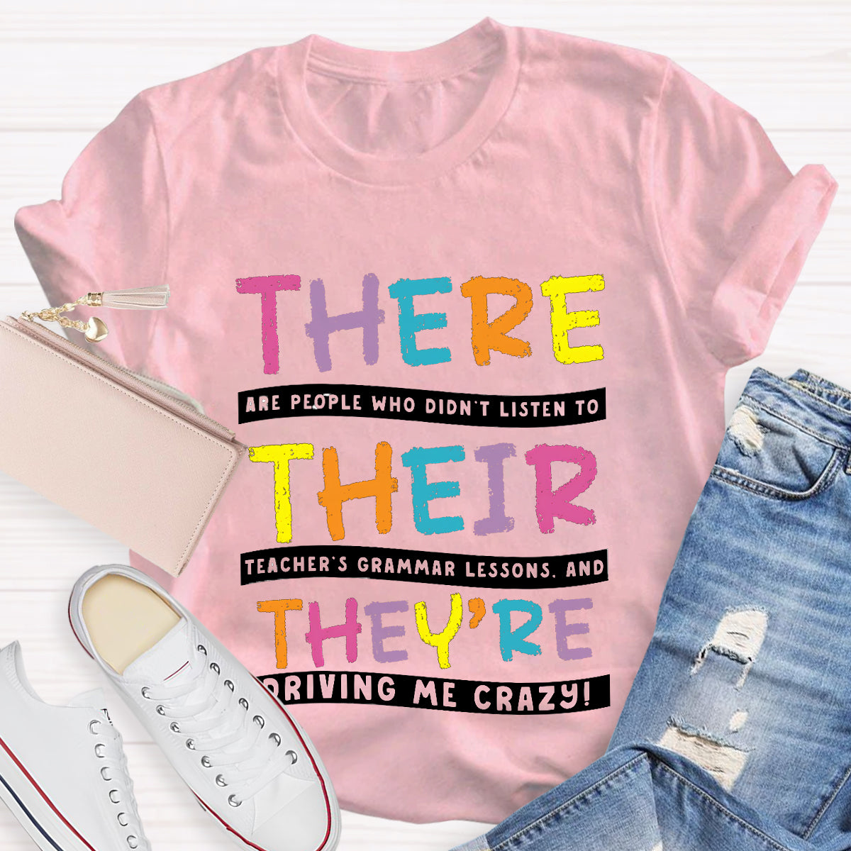 Their There Driving Me Crazy Teacher T-Shirt