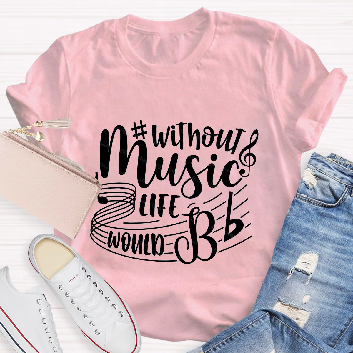 Without Music Life Would Be Teacher T-Shirt