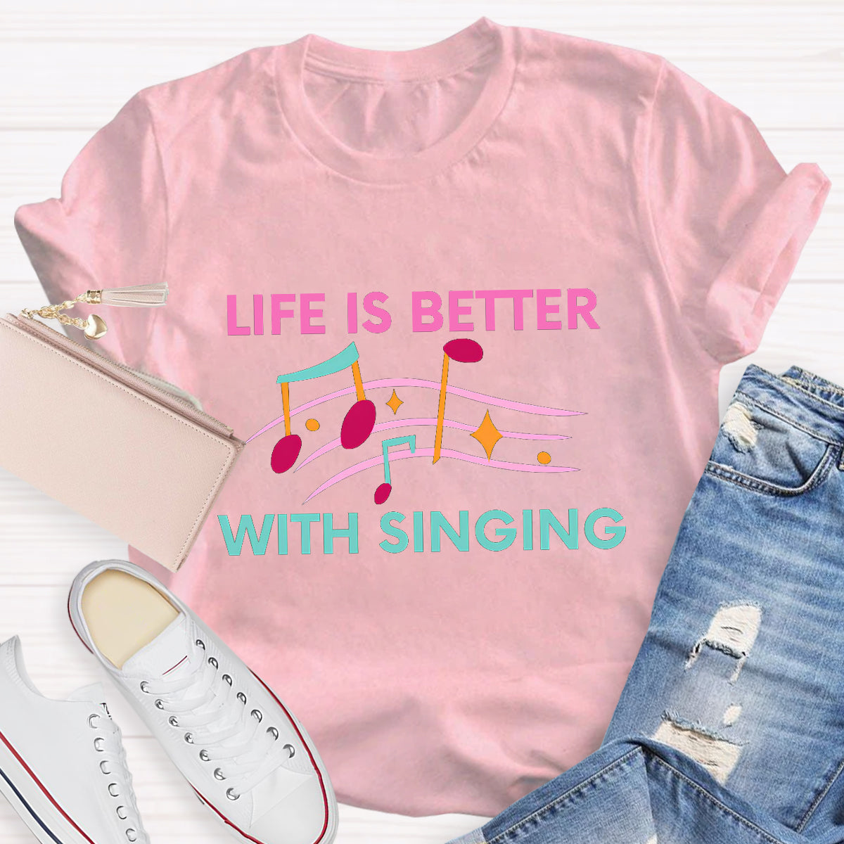 Life Is Better With Singing Music Teacher T-Shirt