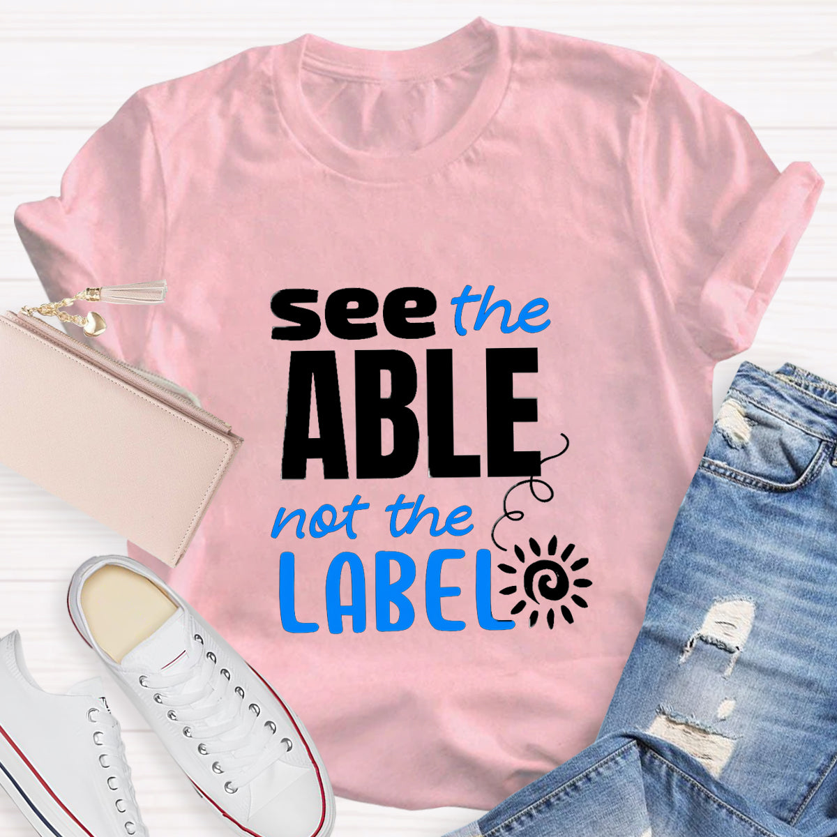 See The Able Not the Label T-Shirt