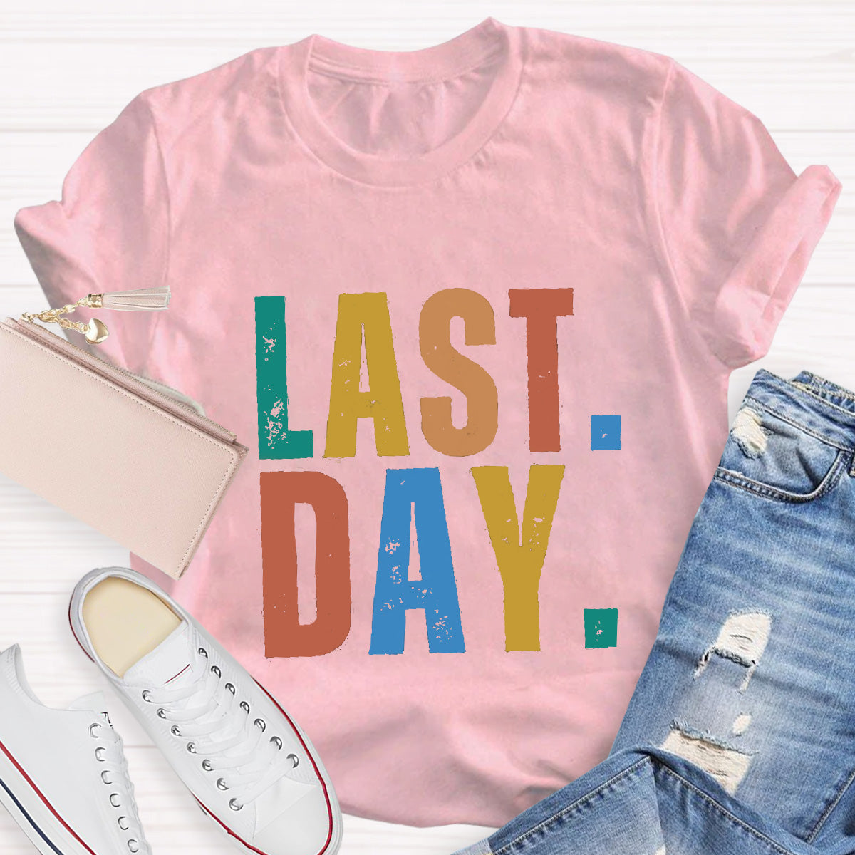 Last Day Teacher T-Shirt