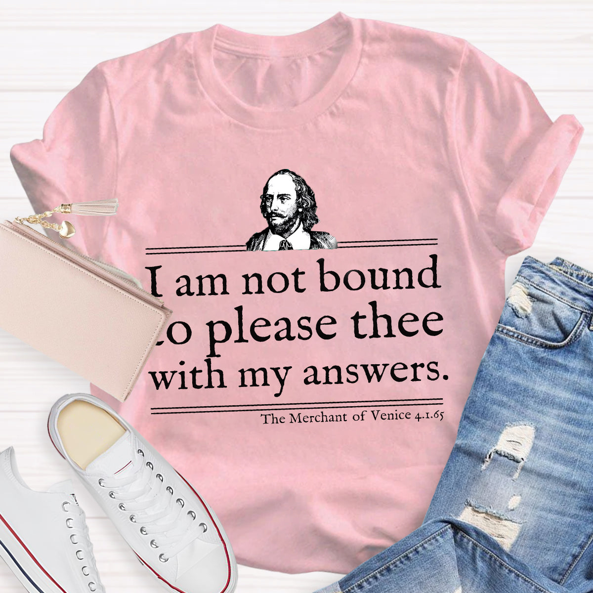 I Am Not Bound To Please Thee With My Answers Teacher T-Shirt