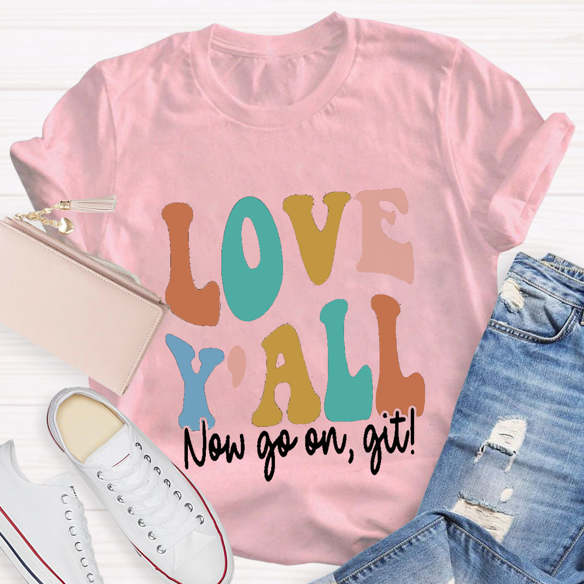 Love Y'all Go On Git Teacher T-Shirt