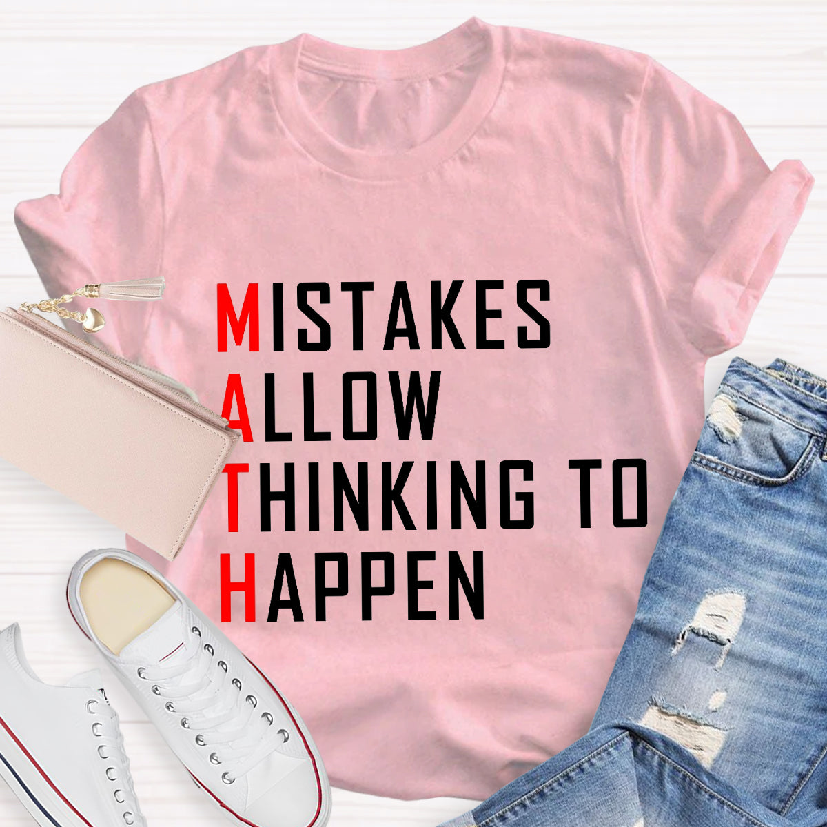 Mistakes Allow Thinking to Happen Math Teacher T-Shirt