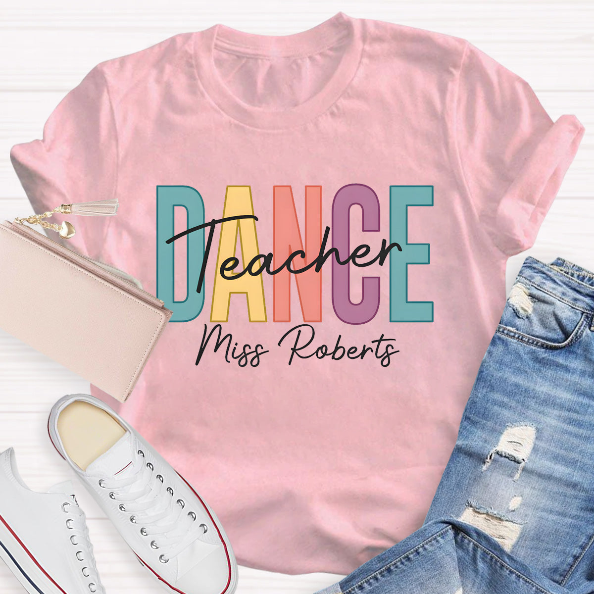 Personalized Name Colorful Letters Dance Teacher T-Shirt