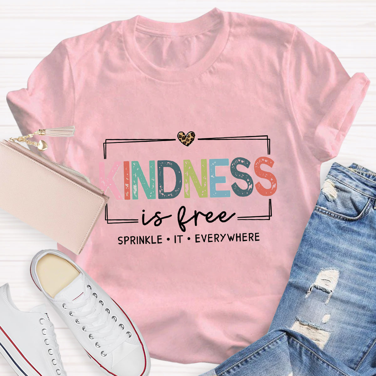 Kindness Is Free Sprinkle It Everywhere T-Shirt