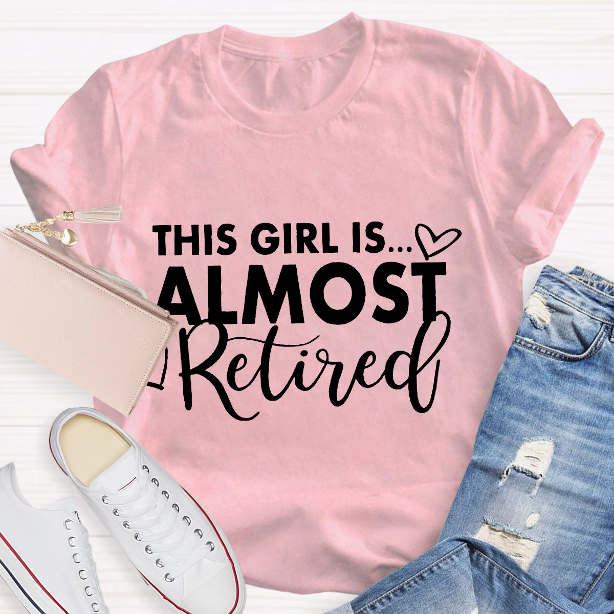 This Girl Is Almost Relived Teacher T-Shirt