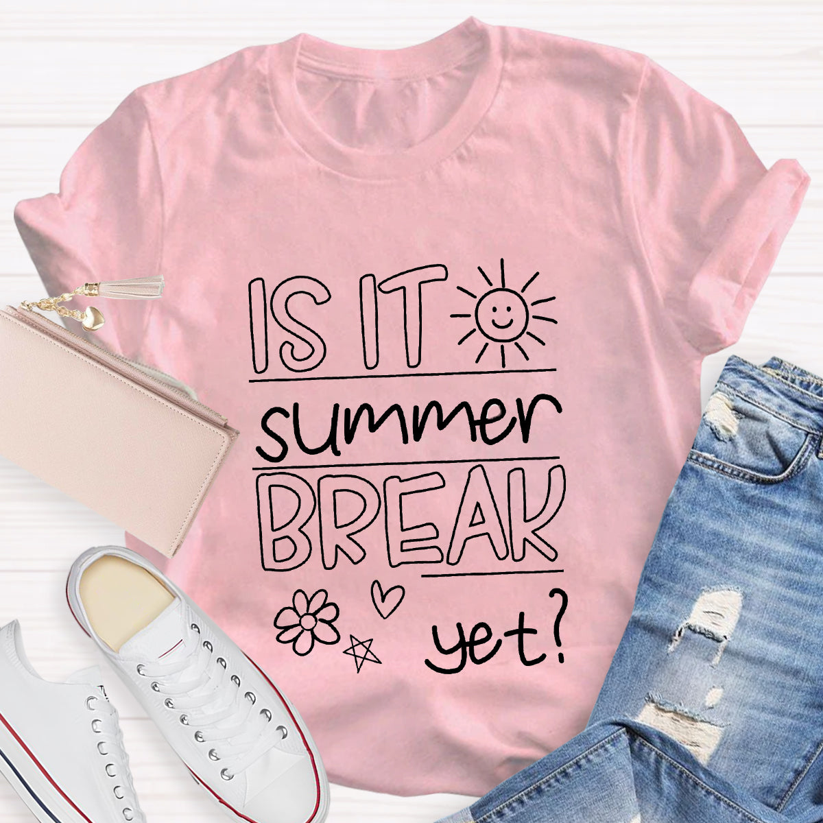 Is It Summer Break Yet Teacher T-Shirt