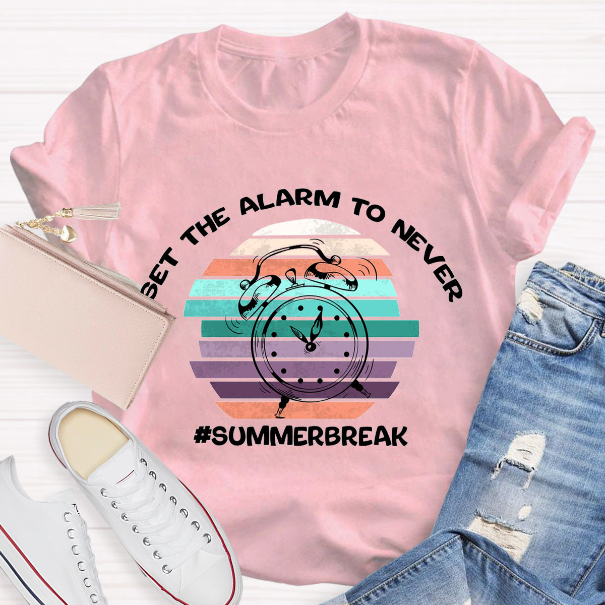 Set The Alarm To Never Summer Break Teacher T-Shirt