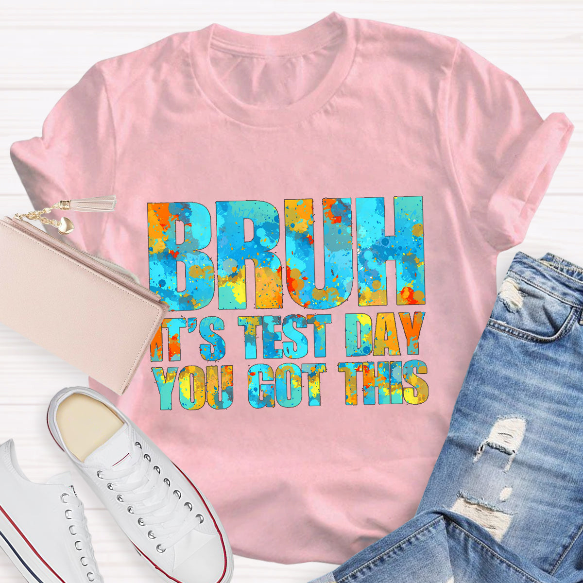 Brun It's Test Day You Can Got This Teacher T-Shirt