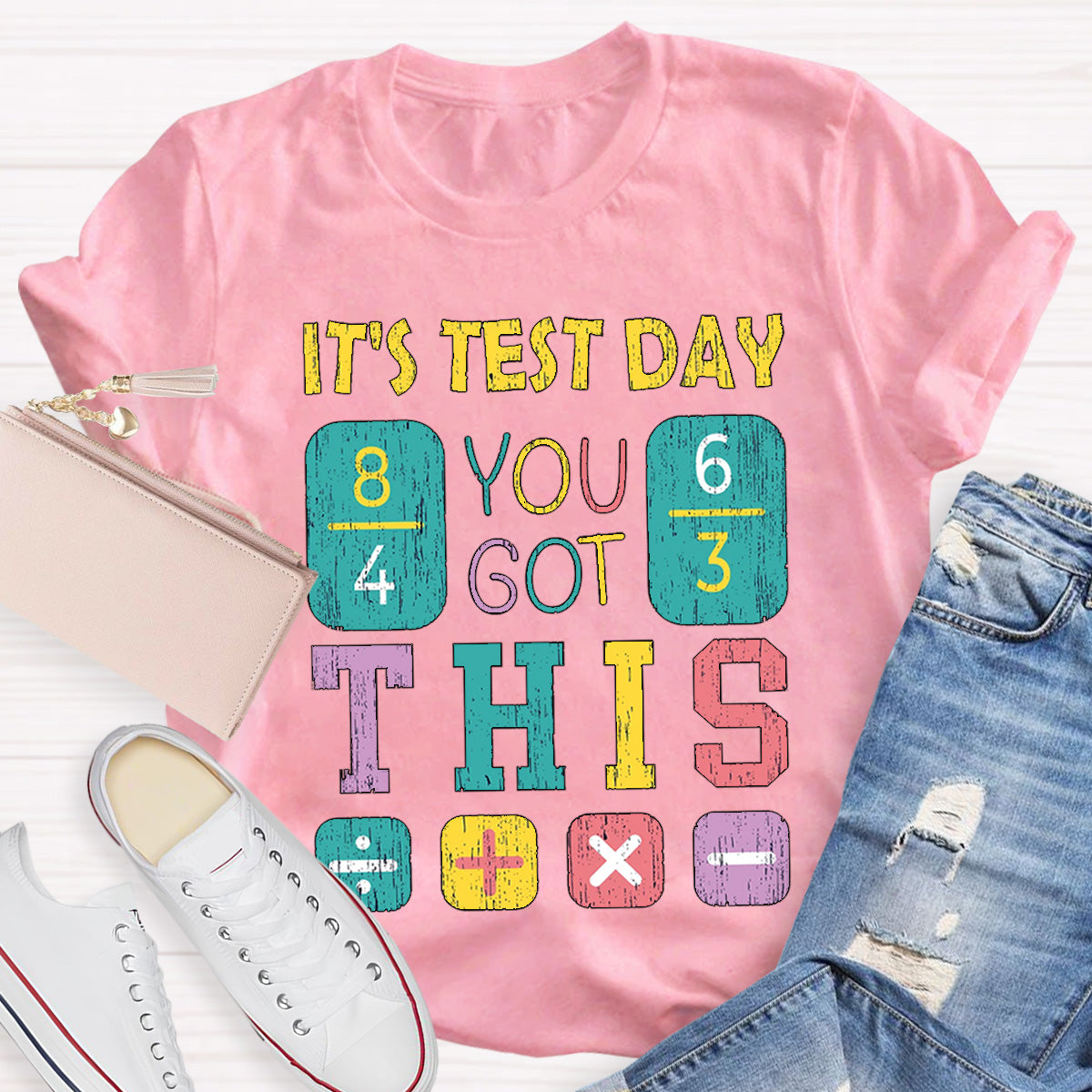 It's Test Day You Got This Teacher T-Shirt