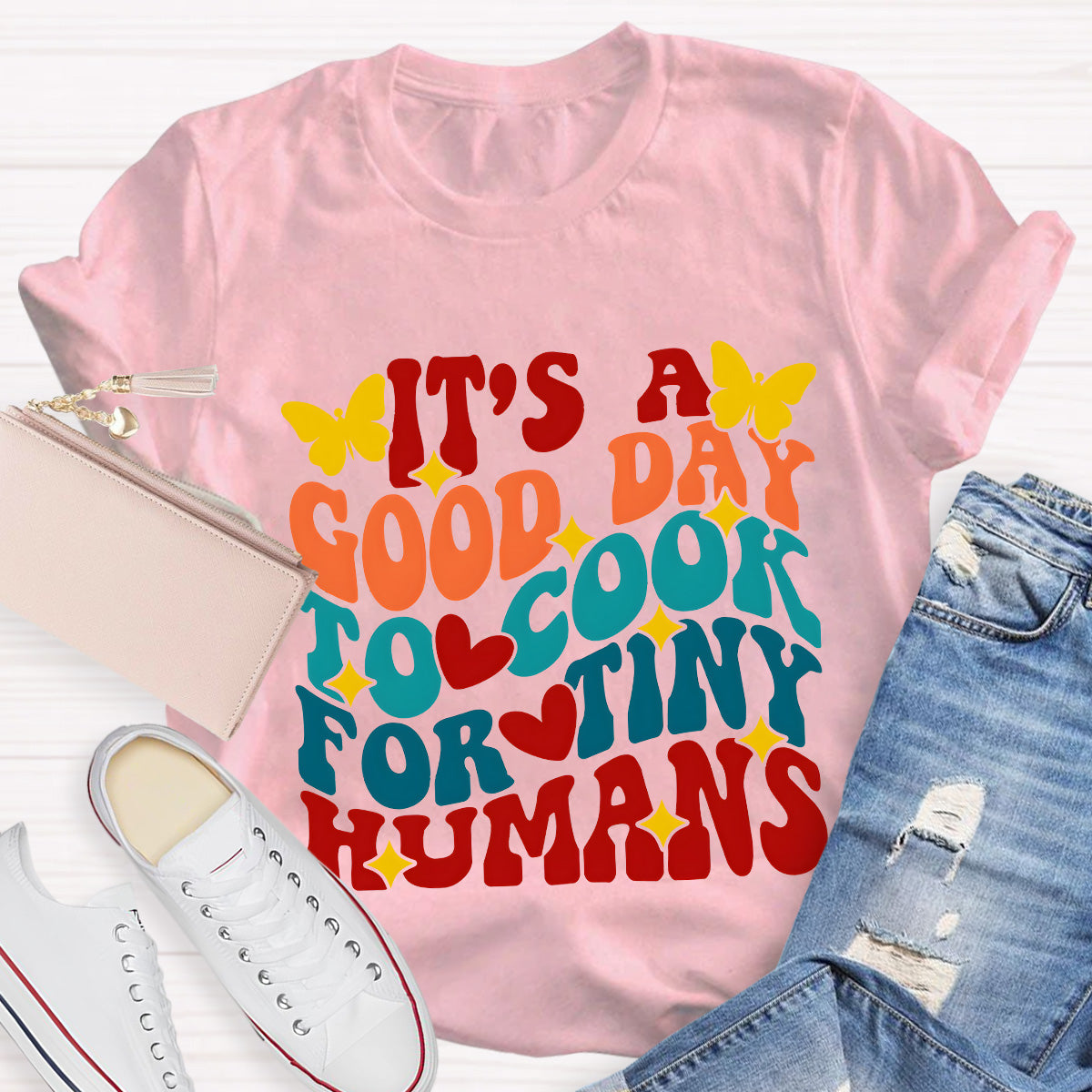 It's A Good Day To Cook For Tiny Humans Teacher T-Shirt