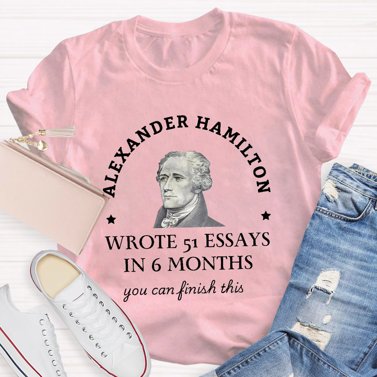 Alexander Hamilton You Can Finish This Teacher T-Shirt