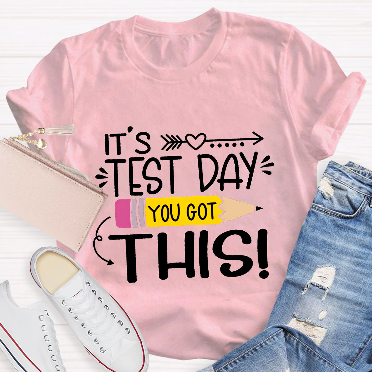 It's Test Day You Got This Teacher T-Shirt