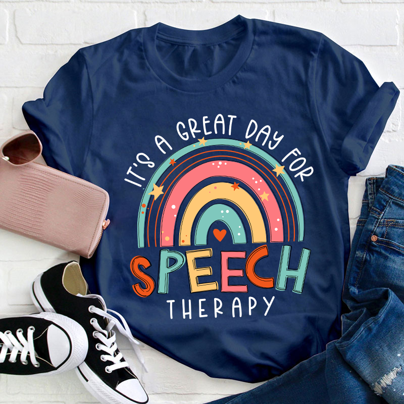 It's A Great Day For Speech Therapy Teacher T-Shirt