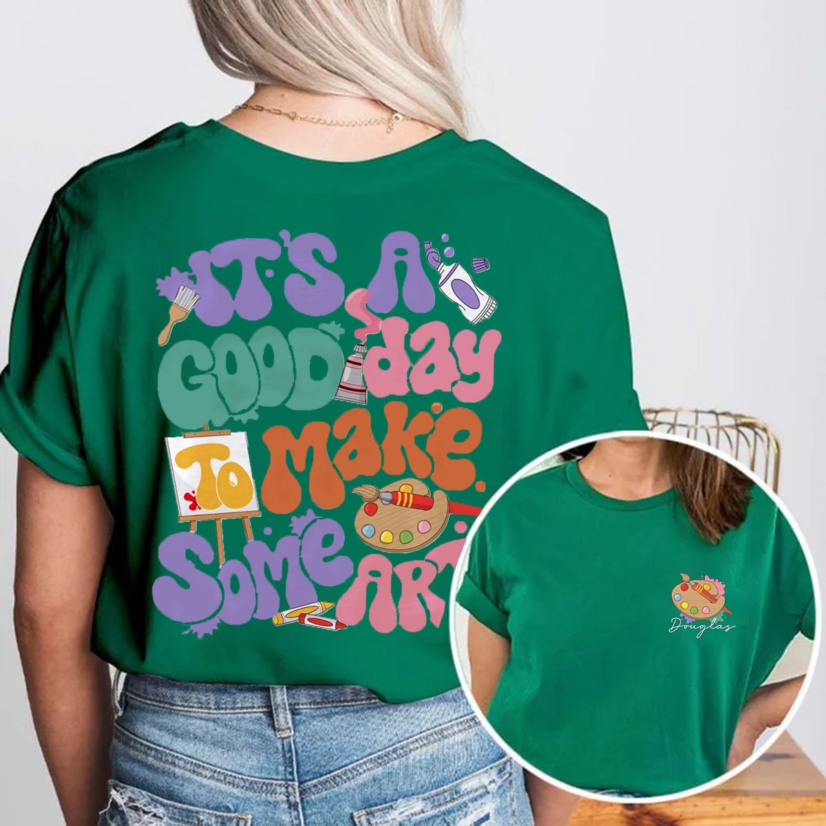 Personalized Name It's A Good day To Make Some Art T-shirt