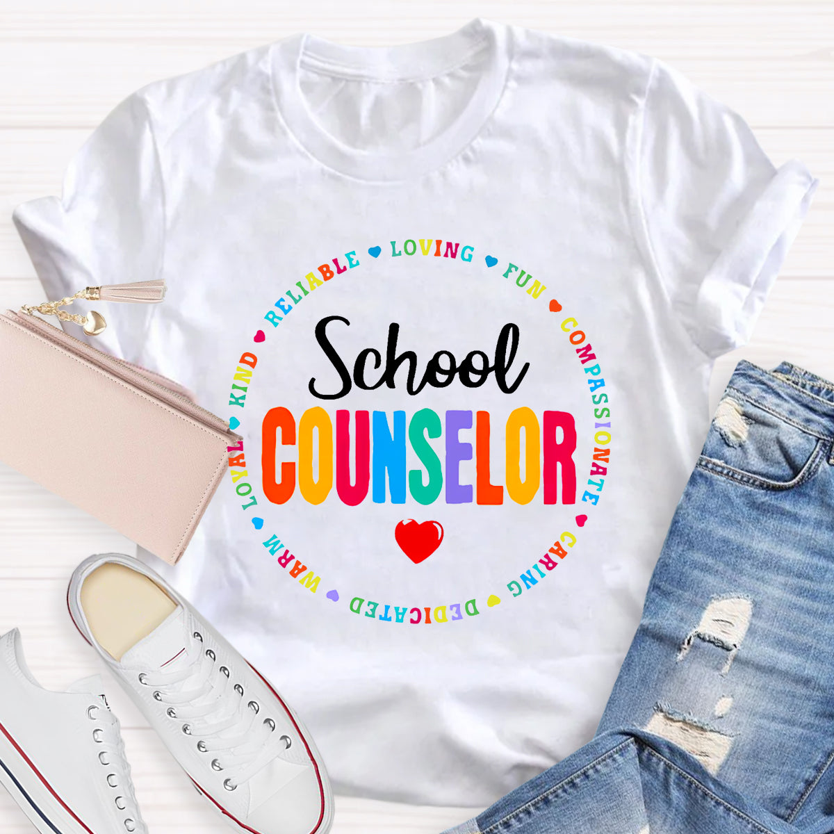 School Counselor Reliable Loving Fun Compassionate Caring Dedicated T-shirt
