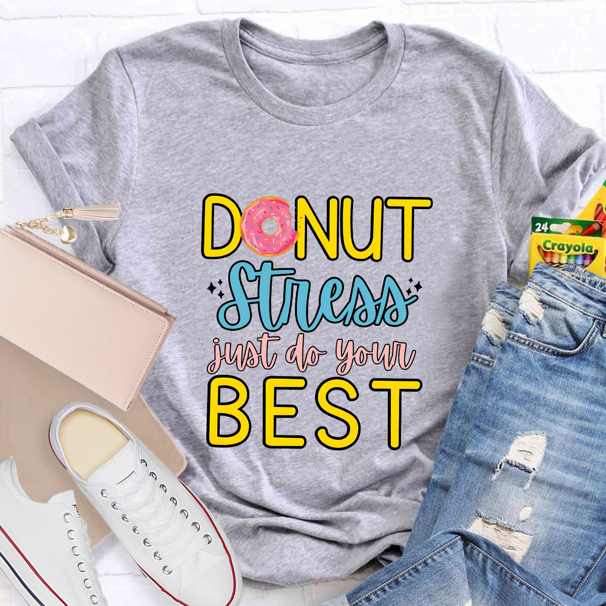 Donut Stress Just Do Your Best T-Shirt