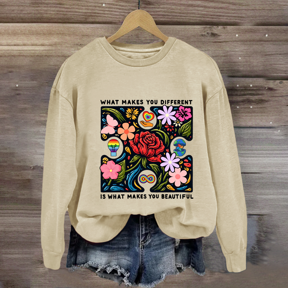 What Makes You Different Is What Make You Beautiful Sweatshirt