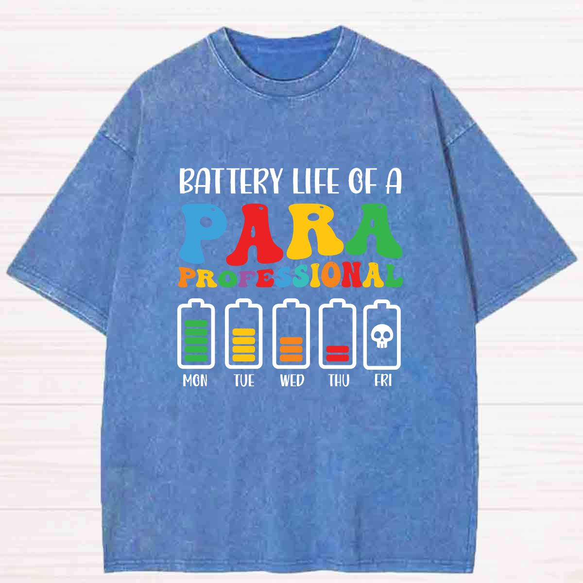 Battery Life of Paraprofessional Teacher Washed T-shirt