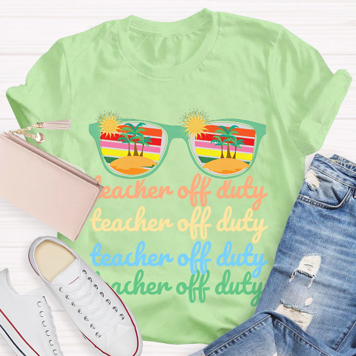 Teacher Off Duty Sunny Teacher T-Shirt