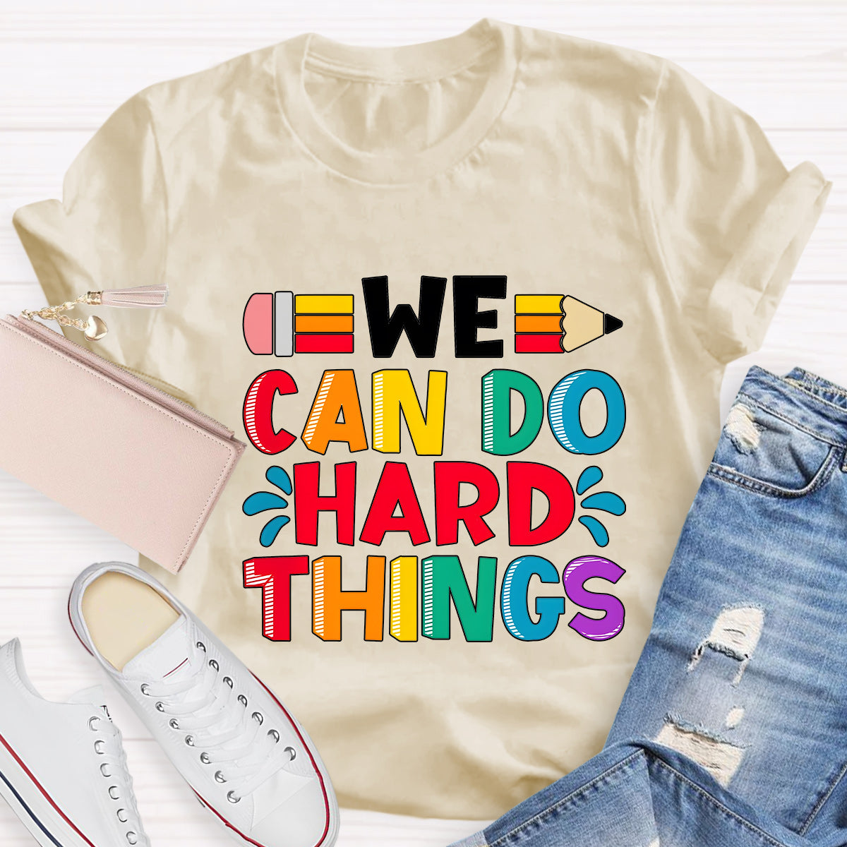We Can Do Hard Things Teacher T-Shirt