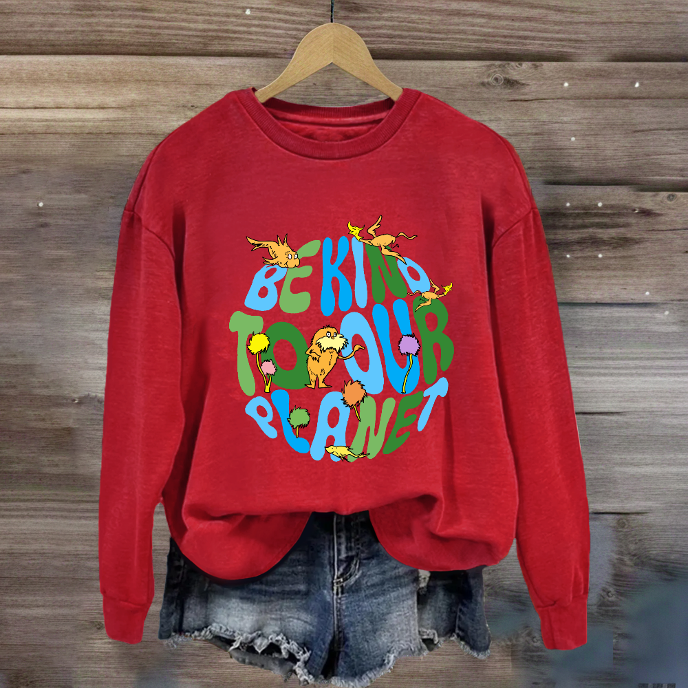 Be Kind To Our Planet Sweatshirt