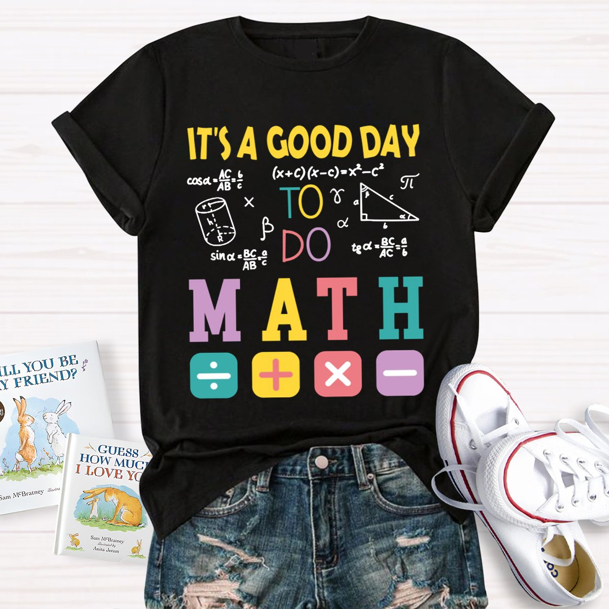 It's A Good Day To Do Math Back To School T-Shirt