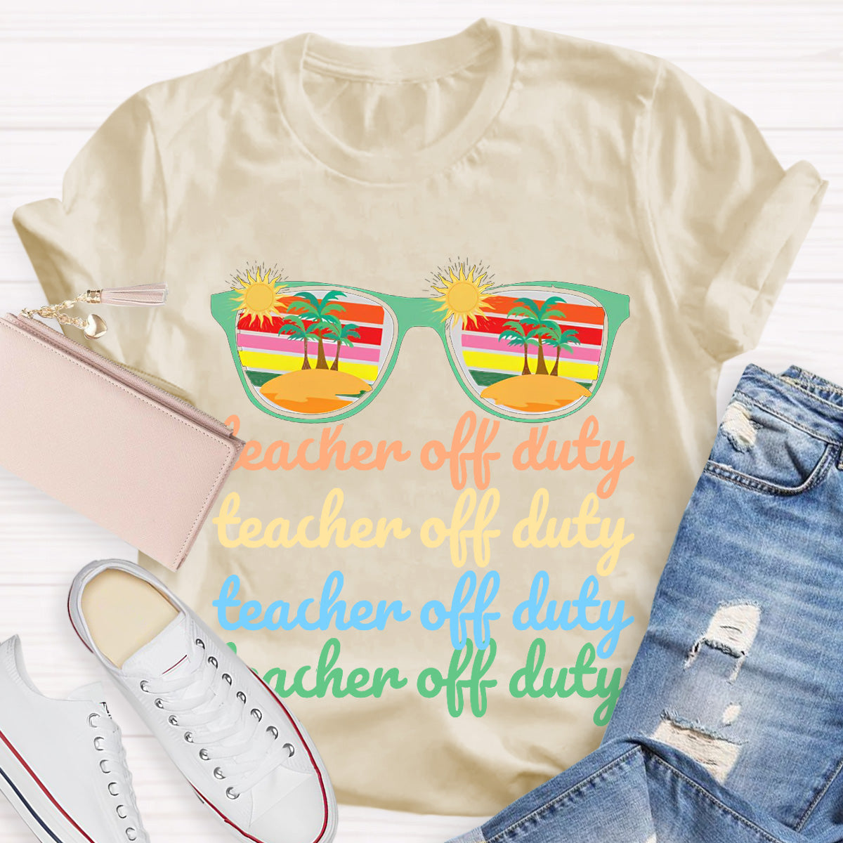 Teacher Off Duty Sunny Teacher T-Shirt