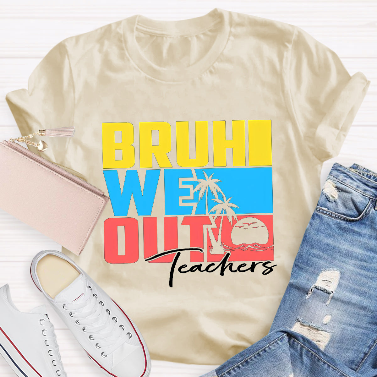 Bruh We Out Summer Beach Teacher T-Shirt